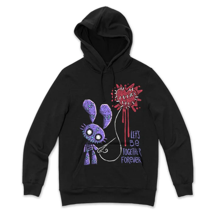 Let's Be Together Forever Hoodie