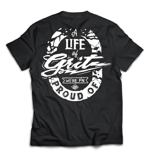 Classic Series Life of Grit we're F'n Proud of Tee, Black